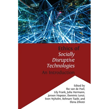 Ethics of Socially Disruptive Technologies: An Introduction