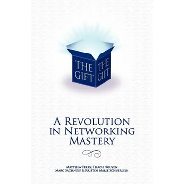 The Gift - A Revolution in Networking Mastery