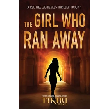 The Girl Who Ran Away: A Gripping International Suspense Novel