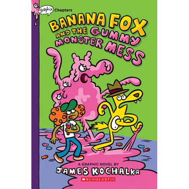 Banana Fox and the Gummy Monster Mess: A Graphix Chapters Book (Banana Fox #3): Volume 3