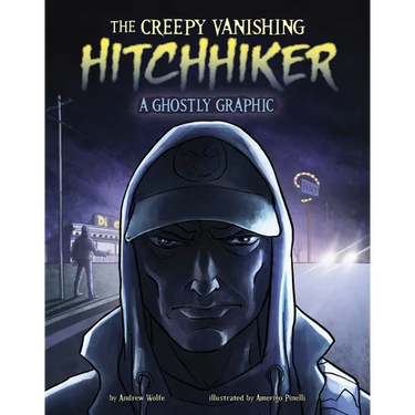 The Creepy Vanishing Hitchhiker: A Ghostly Graphic
