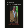 The Journey of Carlo Martini