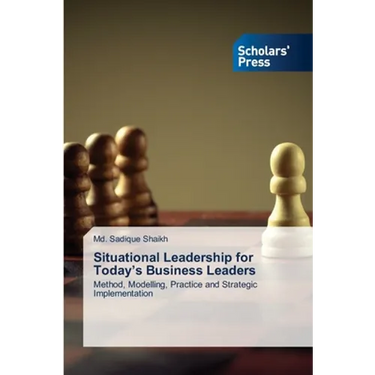 Situational Leadership for Today's Business Leaders