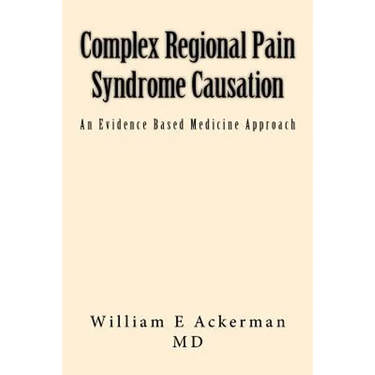 Complex Regional Pain Syndrome Causation: An Evidence Based Medicine Approach
