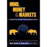Mind, Money & Markets: A Guide for Every Investor, Trader and Business Person