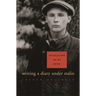 Revolution on My Mind: Writing a Diary Under Stalin