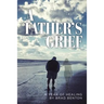 A Father's Grief: A Year of Healing