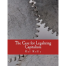 The Case for Legalizing Capitalism (Large Print Edition)