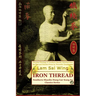 Iron Thread. Southern Shaolin Hung Gar Kung Fu Classics Series