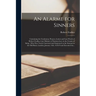 An Alarme for Sinners: Containing the Confession, Prayers, Letters and Last Words of Robert Foulkes, Late Minister of Stanton-Lacy in the Cou