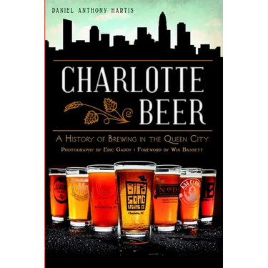 Charlotte Beer: A History of Brewing in the Queen City
