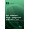 New Research in Dietary Supplements and Healthy Foods