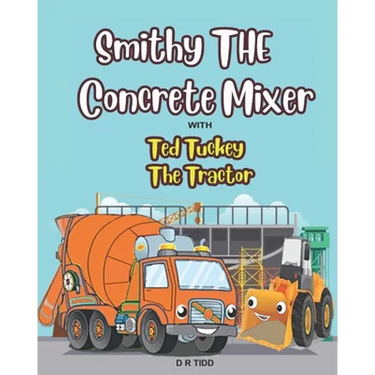 Smithy The Concrete Mixer with Ted Tuckey The Tractor: Smithy The Concrete/Cement Mixer with Ted Tuckey The Tractor