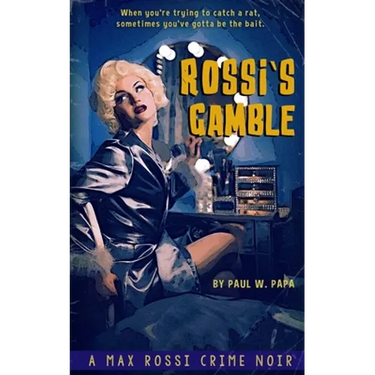 Rossi's Gamble: A Max Rossi Crime Noir