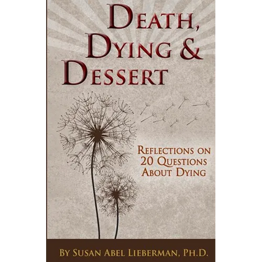 Death, Dying and Dessert: Reflections on Twenty Questions About Dying