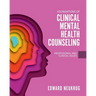 Foundations of Clinical Mental Health Counseling: Professional and Clinical Issues