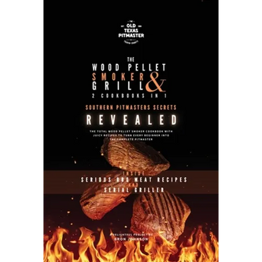 The Wood Pellet Smoker and Grill 2 Cookbooks in 1: Southern Pitmasters Secrets Revealed