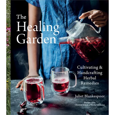 The Healing Garden: Cultivating and Handcrafting Herbal Remedies