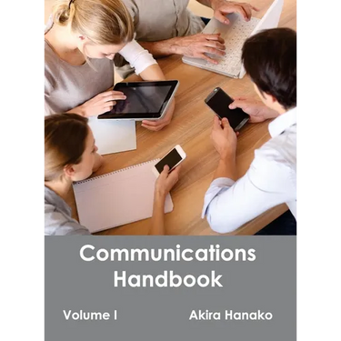 Communications Handbook: Volume I