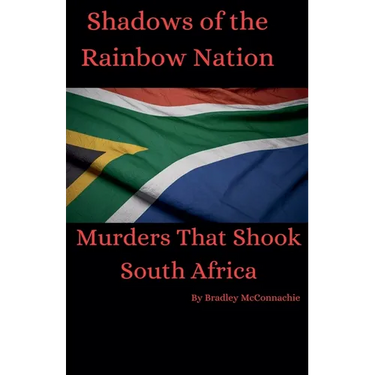 Shadows of the Rainbow Nation: Murders that shook South Africa