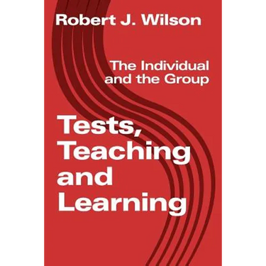 Tests, Teaching and Learning: The Individual and the Group