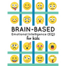 Brain-Based Emotional Intelligence (EQ) for Kids!