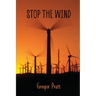 Stop The Wind