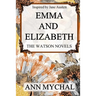 Emma and Elizabeth: A story based on 'The Watsons' by Jane Austen