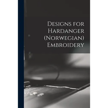 Designs for Hardanger (Norwegian) Embroidery