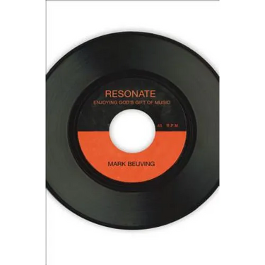 The Resonate: Enjoying God's Gift of Music