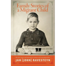 Family Stories of a Migrant Child