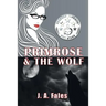Primrose & The Wolf: A Huxley Sisters Paranormal Romance