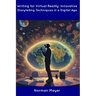 Writing for Virtual Reality: Innovative Storytelling Techniques in a Digital Age