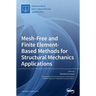 Mesh-Free and Finite Element-Based Methods for Structural Mechanics Applications