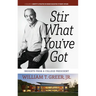 Stir What You've Got: Insights From a College President