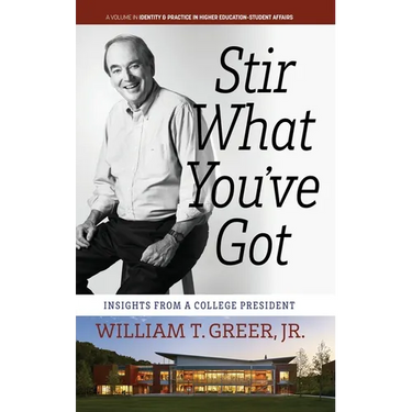 Stir What You've Got: Insights From a College President