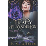 Tracy Plays Demon