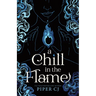 A Chill in the Flame