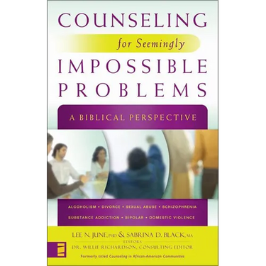The Counseling for Seemingly Impossible Problems: A Biblical Perspective