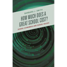 How Much Does a Great School Cost?: School Economies and School Values