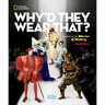 Why'd They Wear That?: Fashion as the Mirror of History