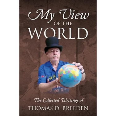 My View of the World: The Collected Writings of