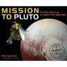 Mission to Pluto: The First Visit to an Ice Dwarf and the Kuiper Belt