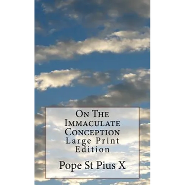 On The Immaculate Conception: Large Print Edition
