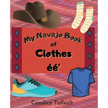 My Navajo Book of Clothes ééʼ