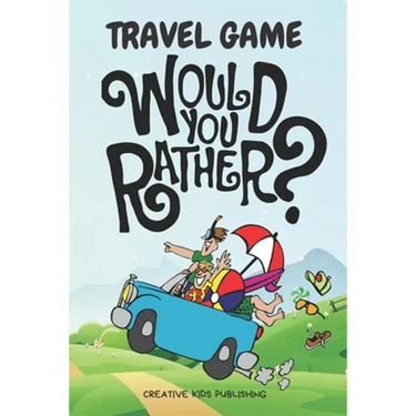 Travel Game Would You Rather: Funny Game Book For Kids & Parents & Boys and Girls (100 pages 200 Fun Questions Would You Rather 6x9)