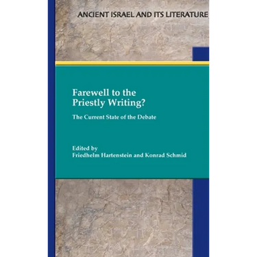 Farewell to the Priestly Writing?: The Current State of the Debate