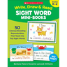 Write, Draw & Read Sight Word Mini-Books: 50 Reproducibles That Teach the Top Sight Words