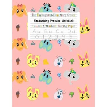 The Kindergarten Elementary Grades Handwriting Practice Notebook For Girls: Letter & Number Tracing Paper VOL 11 letter tracing books for children age
