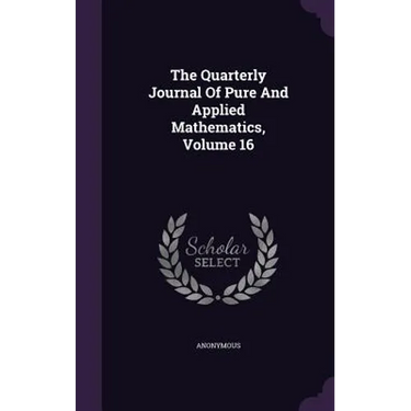 The Quarterly Journal Of Pure And Applied Mathematics, Volume 16